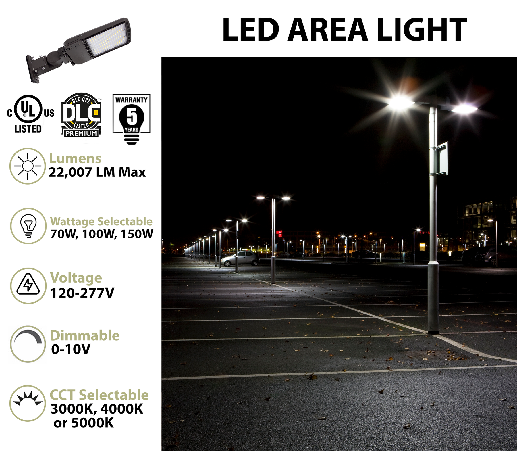 LED Area/Parking Lot Light, 22,007 Lumen Max, Wattage & CCT Selectable, Type II, III, IV, or V Optics, 120-277V