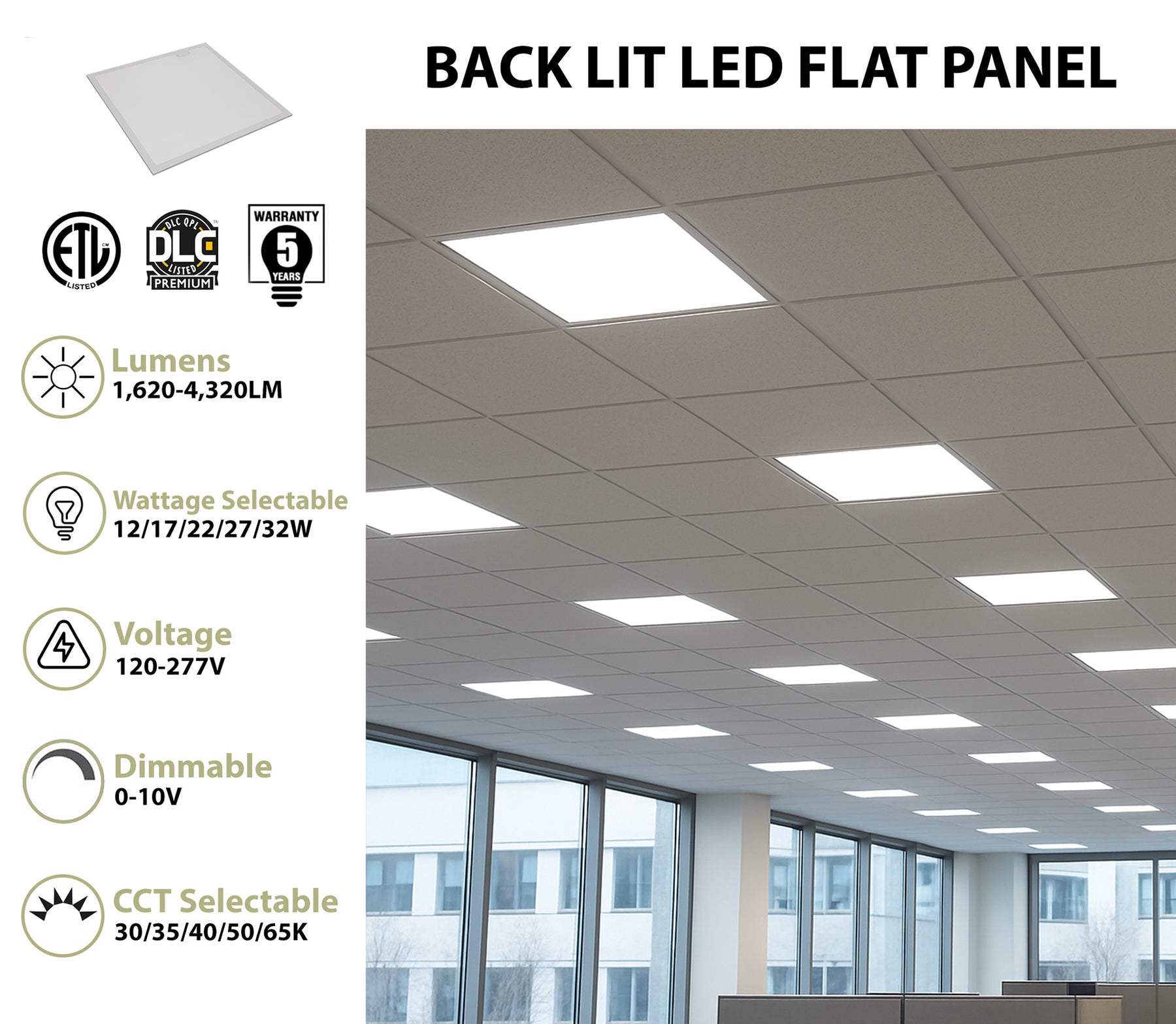 2 x 2 Foot Back Lit LED Flat Panel, 4320 Lumen Max, Wattage and CCT Selectable, Dimmable, 120-277V, Sensor Ready